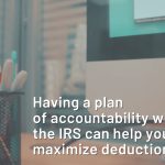 Using an IRS Accountable Plan to Maximize Deductions for Your Newtown Square Business